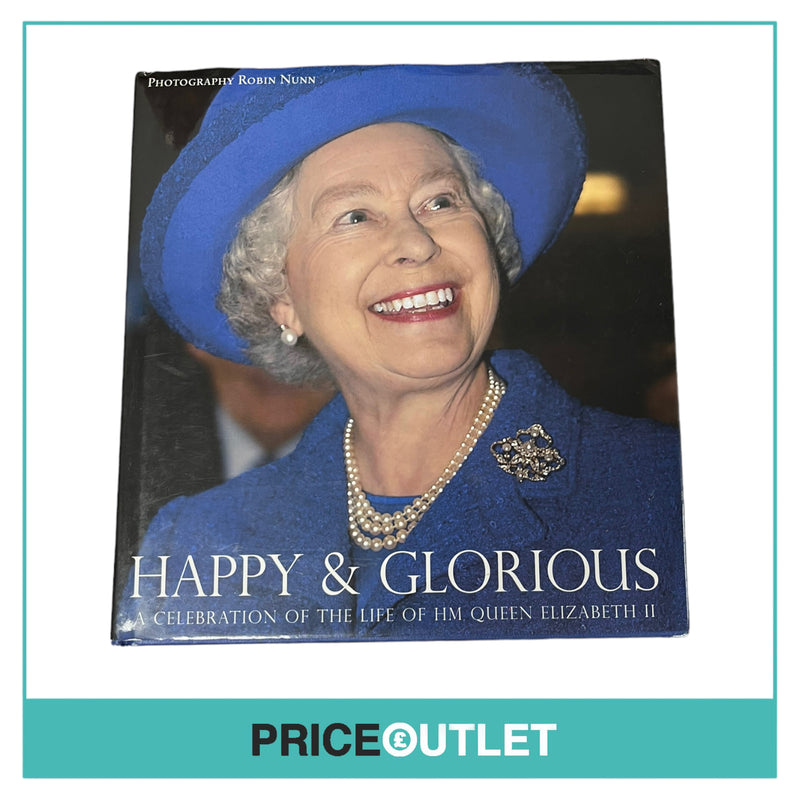 Happy & Glorious: A Celebration of the Life of Her Majesty Queen Elizabeth - BRAND NEW