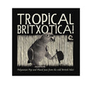 Various Artists - Tropical Britxotica Vinyl